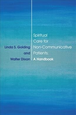 Spiritual Care for Non-Communicative Patients : A Guidebook (Paperback)