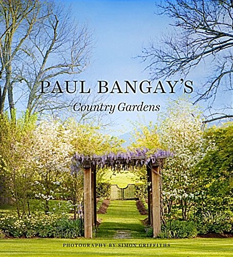 Paul Bangays Country Gardens (Hardcover)