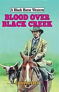 BLOOD OVER BLACK CREEK (Hardcover)