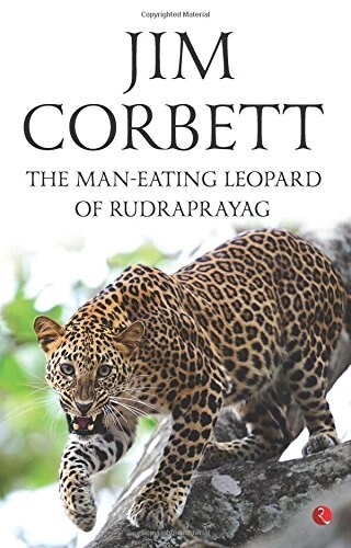 The Man Eating Leopard Of Rudraprayag (Paperback)