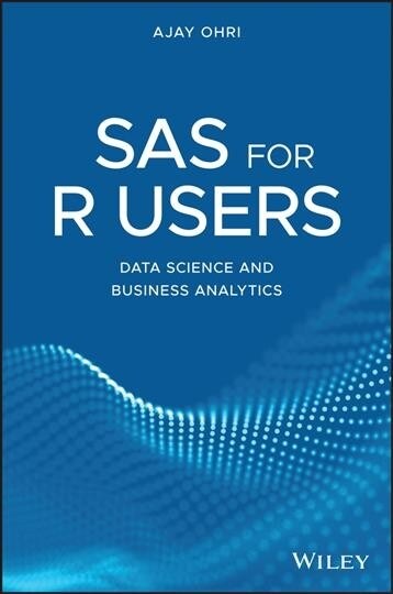 SAS for R Users: A Book for Data Scientists (Paperback, 31)