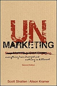 Unmarketing: Everything Has Changed and Nothing Is Different (Paperback, 2)