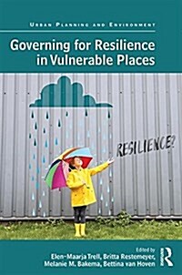 Governing for Resilience in Vulnerable Places (Hardcover)