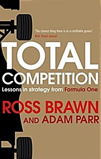 Total Competition : Lessons in Strategy from Formula One (Hardcover)