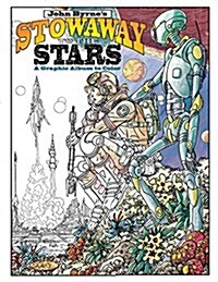 John Byrnes Stowaway to the Stars: A Graphic Album to Color (Paperback)