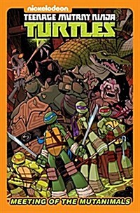 Teenage Mutant Ninja Turtles Amazing Adventures: The Meeting of the Mutanimals (Hardcover)