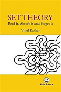Set Theory : Read it, Absorb it and Forget it (Hardcover)