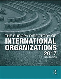 The Europa Directory of International Organizations 2017 (Hardcover, 19 ed)