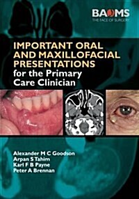 Important Oral and Maxillofacial Presentations for the Primary Care Clinician (Paperback)