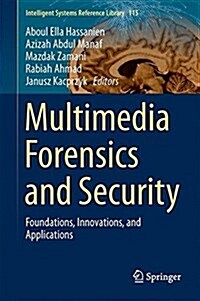 Multimedia Forensics and Security: Foundations, Innovations, and Applications (Hardcover, 2017)