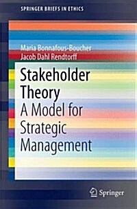 Stakeholder Theory: A Model for Strategic Management (Paperback, 2016)
