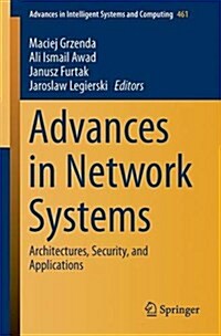 Advances in Network Systems: Architectures, Security, and Applications (Paperback, 2017)