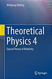 Theoretical Physics 4: Special Theory of Relativity (Hardcover, 2017)