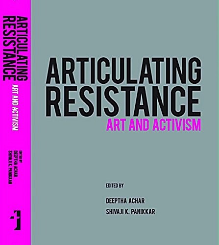 Articulating Resistance: Art & Activism (Hardcover)