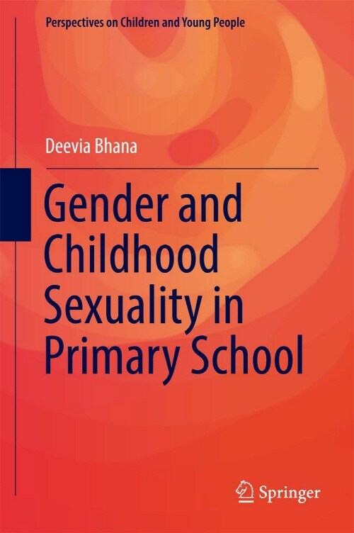 Gender and Childhood Sexuality in Primary School (Hardcover, 2016)