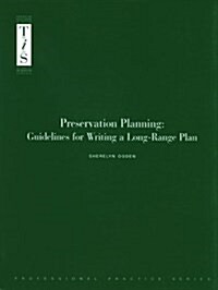 Preservation Planning: Guidelines for Writing a Long-Range Plan (Spiral)