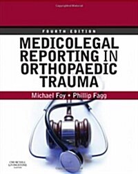 Medicolegal Reporting in Orthopaedic Trauma (Hardcover, 4 ed)