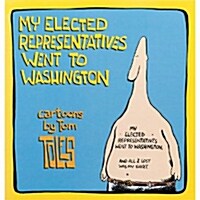 My Elected Representatives Went to Washington (Paperback)