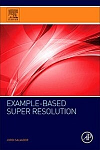 Example-Based Super Resolution (Paperback)