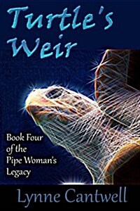 Turtles Weir: Book 4 of the Pipe Womans Legacy (Paperback)