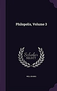 Philopolis, Volume 3 (Hardcover)