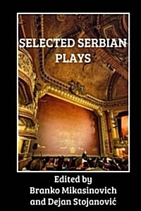 Selected Serbian Plays (Paperback)