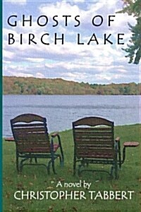 Ghosts of Birch Lake (Paperback)