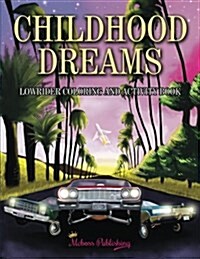 Childhood Dreams: Lowrider Coloring Book (Paperback)