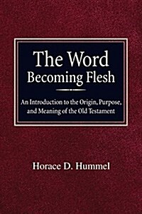 The Word Becoming Flesh (Paperback)