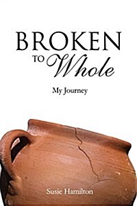 Broken to Whole (Paperback)