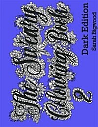 The Sweary Colouring Book 2 - Dark Edition (Paperback)