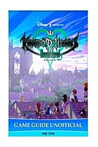 Kingdom Hearts Unchained X Game Guide Unofficial (Paperback)