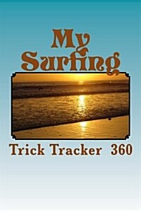 My Surfing: Trick Tracker 360 (Paperback)