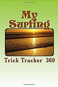 My Surfing: Trick Tracker 360 (Paperback)