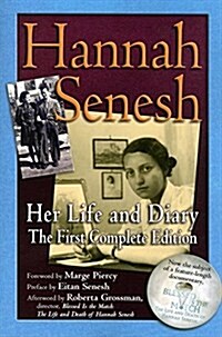 Hannah Senesh: Her Life and Diary, the First Complete Edition (Hardcover)