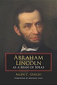 Abraham Lincoln as a Man of Ideas (Paperback)