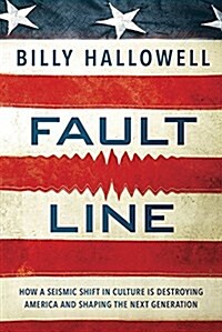 Fault Line: How a Seismic Shift in Culture Is Threatening Free Speech and Shaping the Next Generation (Paperback)