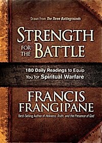 Strength for the Battle: Wisdom and Insight to Equip You for Spiritual Warfare (Hardcover)