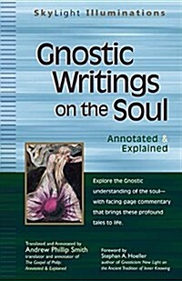 Gnostic Writings on the Soul: Annotated & Explained (Hardcover)