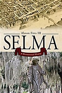 Selma: A Bicentennial History (Hardcover)
