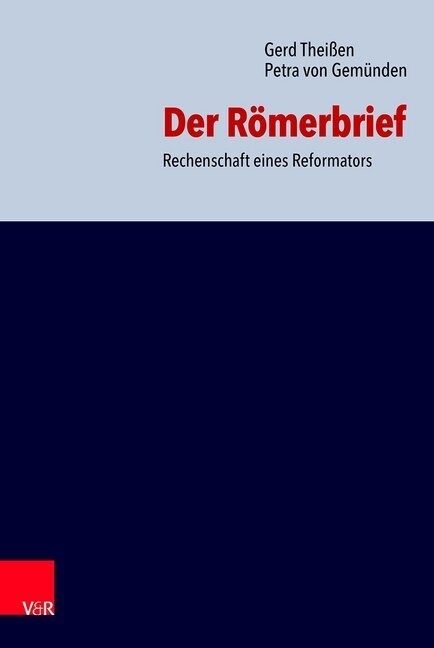 Der Romerbrief: Rechenschaft Eines Reformators (Hardcover)