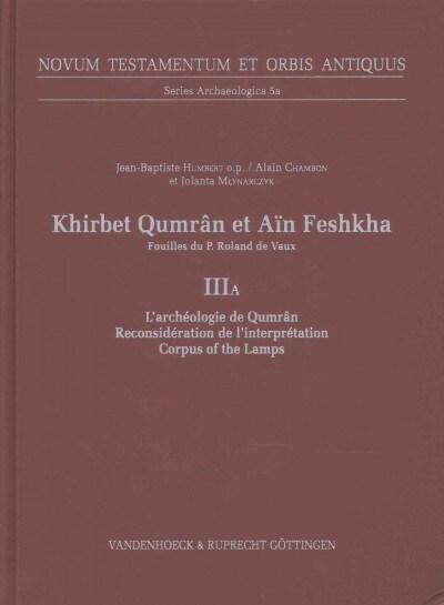 Khirbet Qumran Et Ain Feshkha: Fouilles Du P. Roland de Vaux (Hardcover)