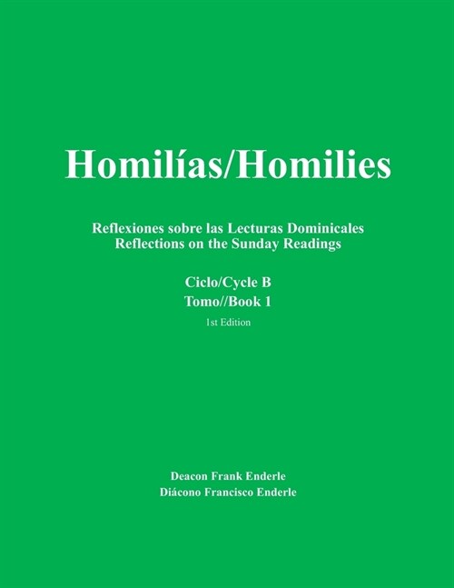Homilias/Homilies Domingos/Sundays Ciclo/Cycle B Tomo/Book 1: Reflexiones Sobre Las Lecturas Dominicales Reflections on the Sunday Readings (Paperback)