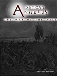 Angelus: The War of the Will (Paperback)