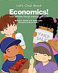 Lets Chat about Economics: Basic Principles Through Everyday Scenarios (Hardcover)