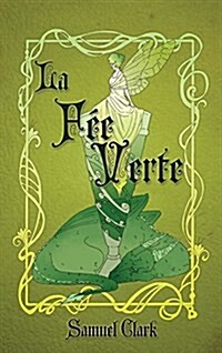 La Fee Verte (Hardcover)