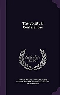 The Spiritual Conferences (Hardcover)