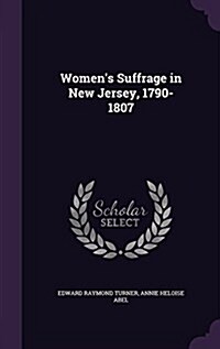 Womens Suffrage in New Jersey, 1790-1807 (Hardcover)