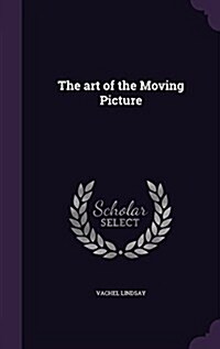 The Art of the Moving Picture (Hardcover)