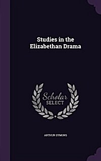 Studies in the Elizabethan Drama (Hardcover)